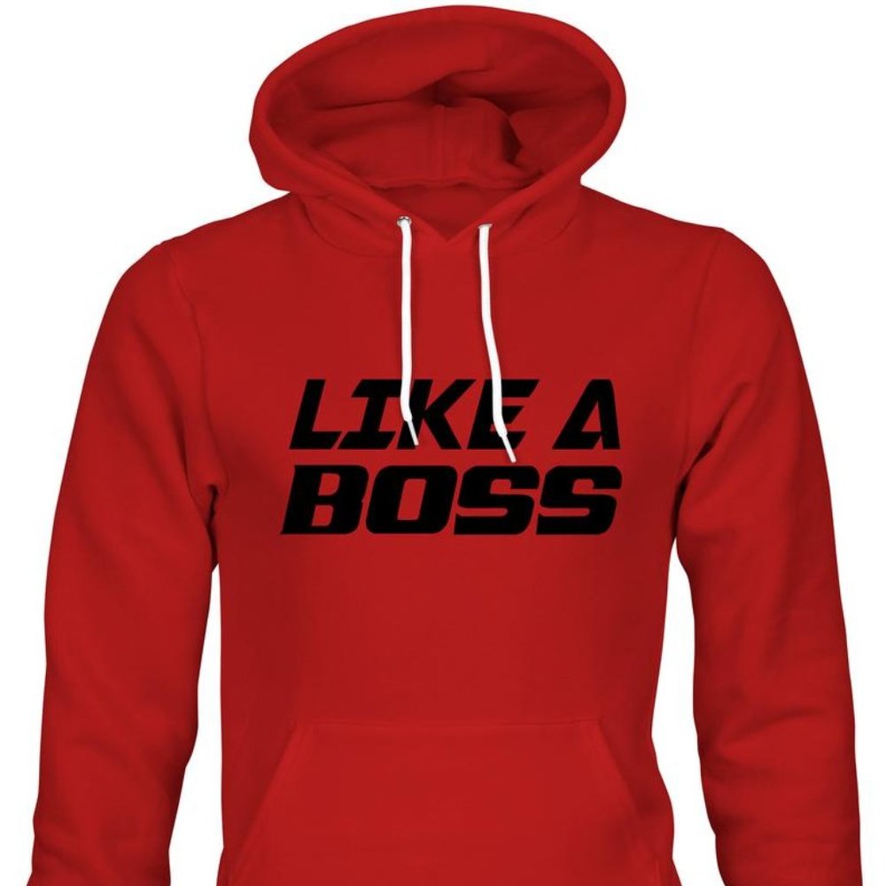 Like a Boss, Screen printed on Front
